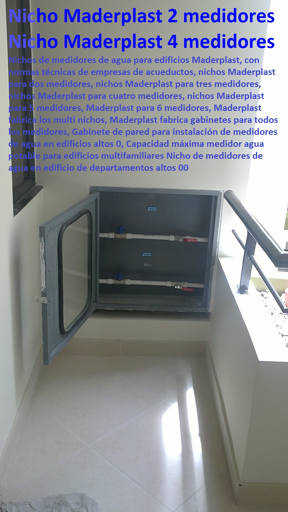 Gabinete de pared para instalación de medidores de agua en edificios altos 0, Capacidad máxima medidor agua potable para edificios multifamiliares Nicho de medidores de agua en edificio de departamentos altos 00 Gabinete de pared para instalación de medidores de agua en edificios altos 0, Capacidad máxima medidor agua potable para edificios multifamiliares Nicho de medidores de agua en edificio de departamentos altos 00 Gabinete de pared para instalación de medidores de agua en edificios altos 0, Capacidad máxima medidor agua potable para edificios multifamiliares Nicho de medidores de agua en edificio de departamentos altos 00